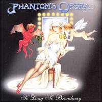 Phantom's Opera : So Long to Broadway